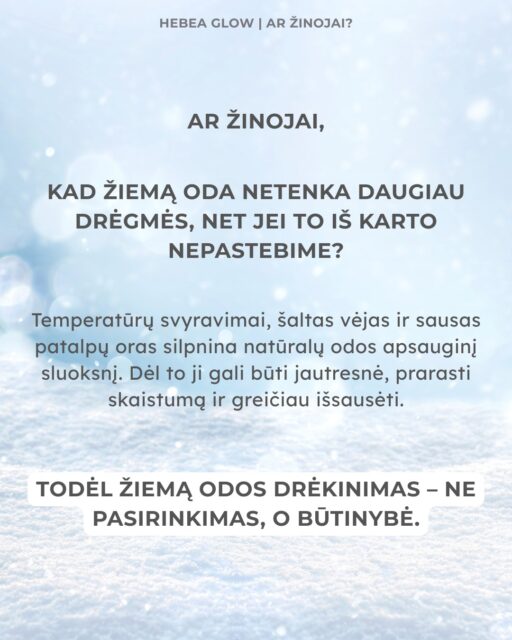 Ar žinojai, kad ❄️žiema❄️ gali būti tikras iššūkis mūsų odai? Jos metu pastebime, jog produktai kuriuos naudojame, staiga tapo netinkamais..
Bet tavo oda moka pasakyti, ko jai reikia – tiesiog stebėk ją, mylėk ir drėkink 🩵

#HebeaGlow #ArŽinojai #OdosMeilėsKalba #SkincareTips #ŽiemosOda #OdosPrieziura